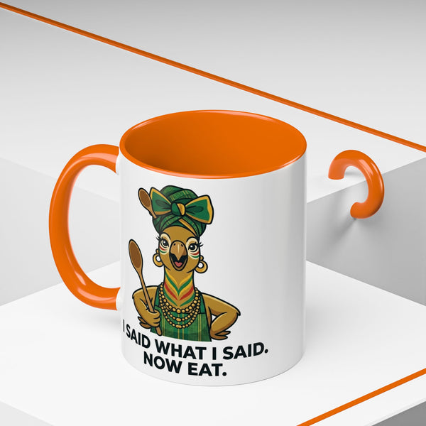 I Said What I Said Now Eat mug
